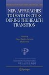 New Approaches to Death in Cities during the Health Transition