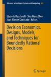 Decision Economics. Designs, Models, and Techniques  for Boundedly Rational Decisions