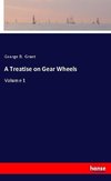 A Treatise on Gear Wheels