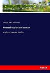 Mental evolution in man