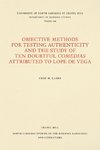 Objective Methods for Testing Authenticity and the Study of Ten Doubtful Comedias Attributed to Lope de Vega