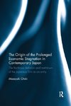 The Origin of the Prolonged Economic Stagnation in Contemporary Japan