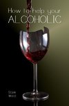 How to help your alcoholic