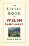 The Little Book of Welsh Landmarks