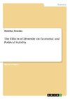 The Effects of Diversity on Economic and Political Stability