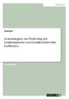 Lesestrategien zur Förderung der Lesekompetenz von Grundschülern bei Sachtexten