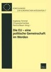 Die EU - eine politische Gemeinschaft im Werden