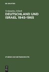 Deutschland und Israel 1945-1965