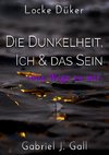 Die Dunkelheit, Ich & das Sein