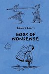 Book of Nonsense (Containing Edward Lear's complete Nonsense Rhymes, Songs, and Stories with the Original Pictures)