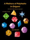 A Plethora of Polyhedra in Origami