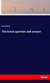 The Greek question and answer