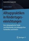 Alltagspraktiken in Kindertageseinrichtungen