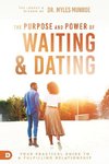 Waiting and Dating: A Sensible Guide to a Fulfilling Love Relationship