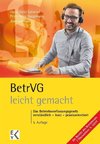 BetrVG (Betriebsverfassungsgesetz) - leicht gemacht