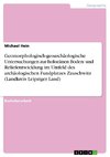 Geomorphologisch-geoarchäologische Untersuchungen zur holozänen Boden- und Reliefentwicklung im Umfeld des archäologischen Fundplatzes Zauschwitz (Landkreis Leipziger Land)