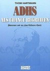 ADHS als Chance begreifen