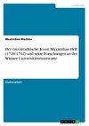 Der österreichische Jesuit Maximilian Hell (1720-1792) und seine Forschungen an der Wiener Universitätssternwarte