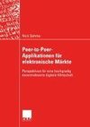 Peer-to-Peer-Applikationen für elektronische Märkte