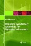 Designing Evolutionary Algorithms for Dynamic Environments