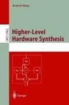 Higher-Level Hardware Synthesis