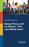 A Study Guide for Marge Piercy and Ira Wood's 