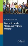 A Study Guide for Mark Strand's 