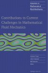 Contributions to Current Challenges in Mathematical Fluid Mechanics