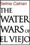 The Water Wars of El Viejo