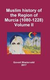 Muslim history of the Region of Murcia (1080-1228) - Volume II