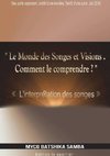 LE MONDE DES SONGES & VISIONS, Comment le Comprendre