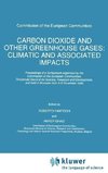 Carbon Dioxide and Other Greenhouse Gases: Climatic and Associated Impacts