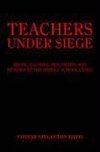 TEACHERS UNDER SIEGE