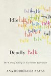 Idle Talk, Deadly Talk