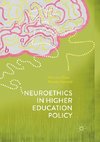 Neuroethics in Higher Education Policy