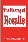 The Making of Rosalie