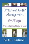 Stress and Anger Management for All Ages - From a Spiritual Point of View