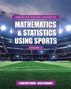 Lessons for Teaching Concepts in Mathematics and Statistics Using Sports, Volume 2