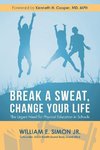 Break a Sweat, Change Your Life