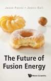 The Future of Fusion Energy