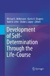 Development of Self-Determination Through the Life-Course