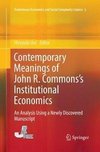 Contemporary Meanings of John R. Commons's Institutional Economics