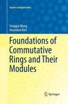 Foundations of Commutative Rings and Their Modules