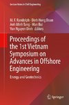 Proceedings of the 1st Vietnam Symposium on Advances in Offshore Engineering