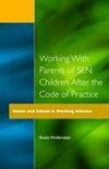 Wolfendale, S: Working with Parents of SEN Children after th