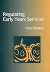 Baldock, P: Regulating Early Years Service