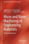 Micro and Nano Machining of Engineering Materials