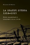 La Grande Guerra 1914-1918. Stato onnipotente e catastrofe della civiltà