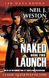 Naked Launch, Book Two