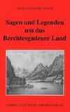 Sagen und Legenden um das Berchtesgadener Land